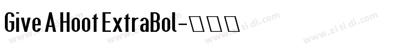 Give A Hoot ExtraBol字体转换